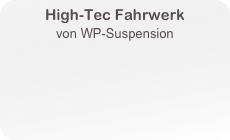 High-Tec Fahrwerk
von WP-Suspension